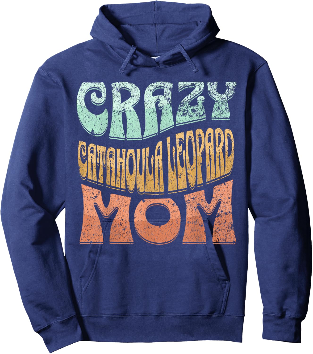 Crazy Catahoula Leopard Mom, Dog Mom Hoodie - Hoodie | Navy