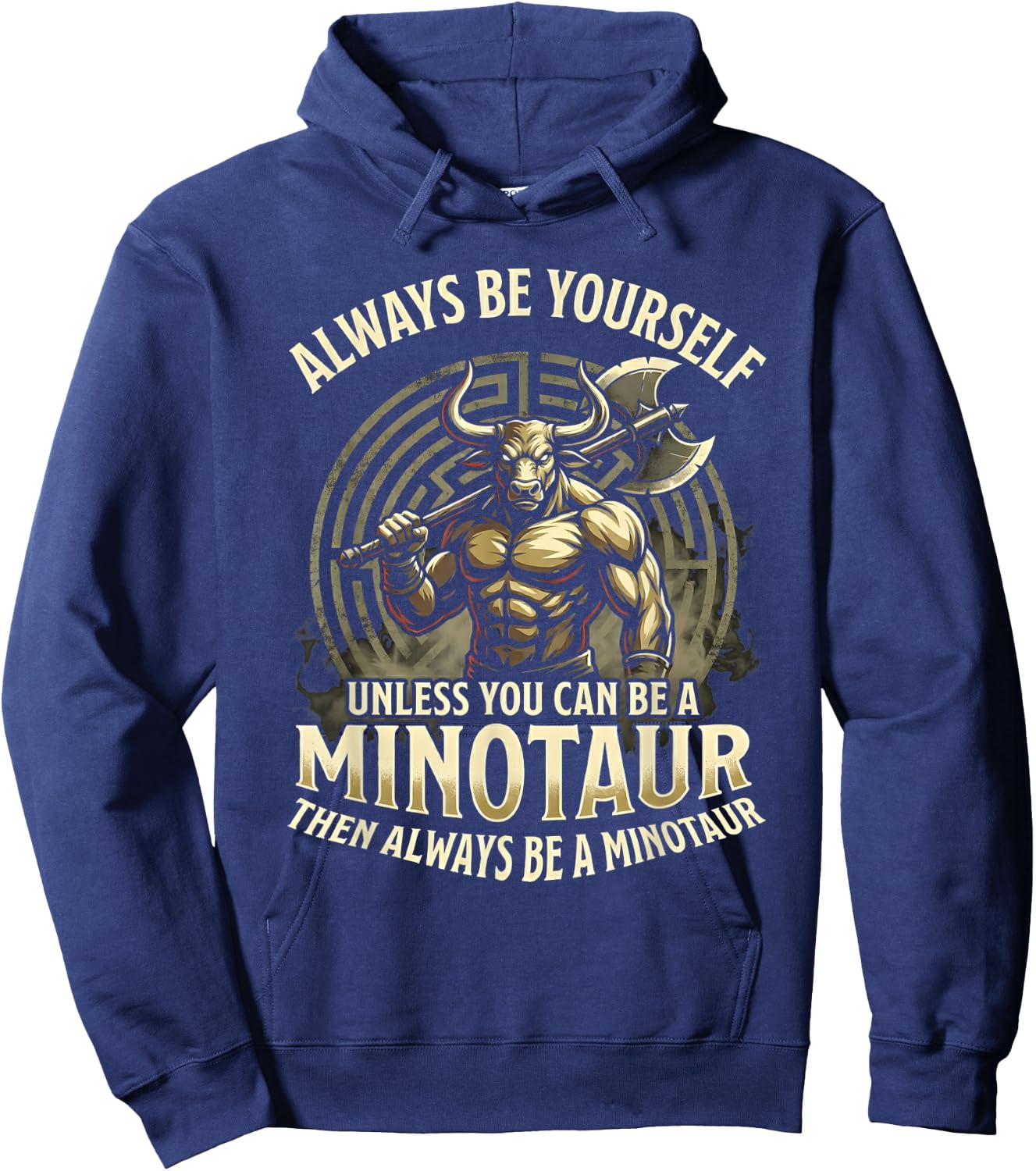 Always Be Yourself Unless Minotaur Hoodie - Hoodie | Navy