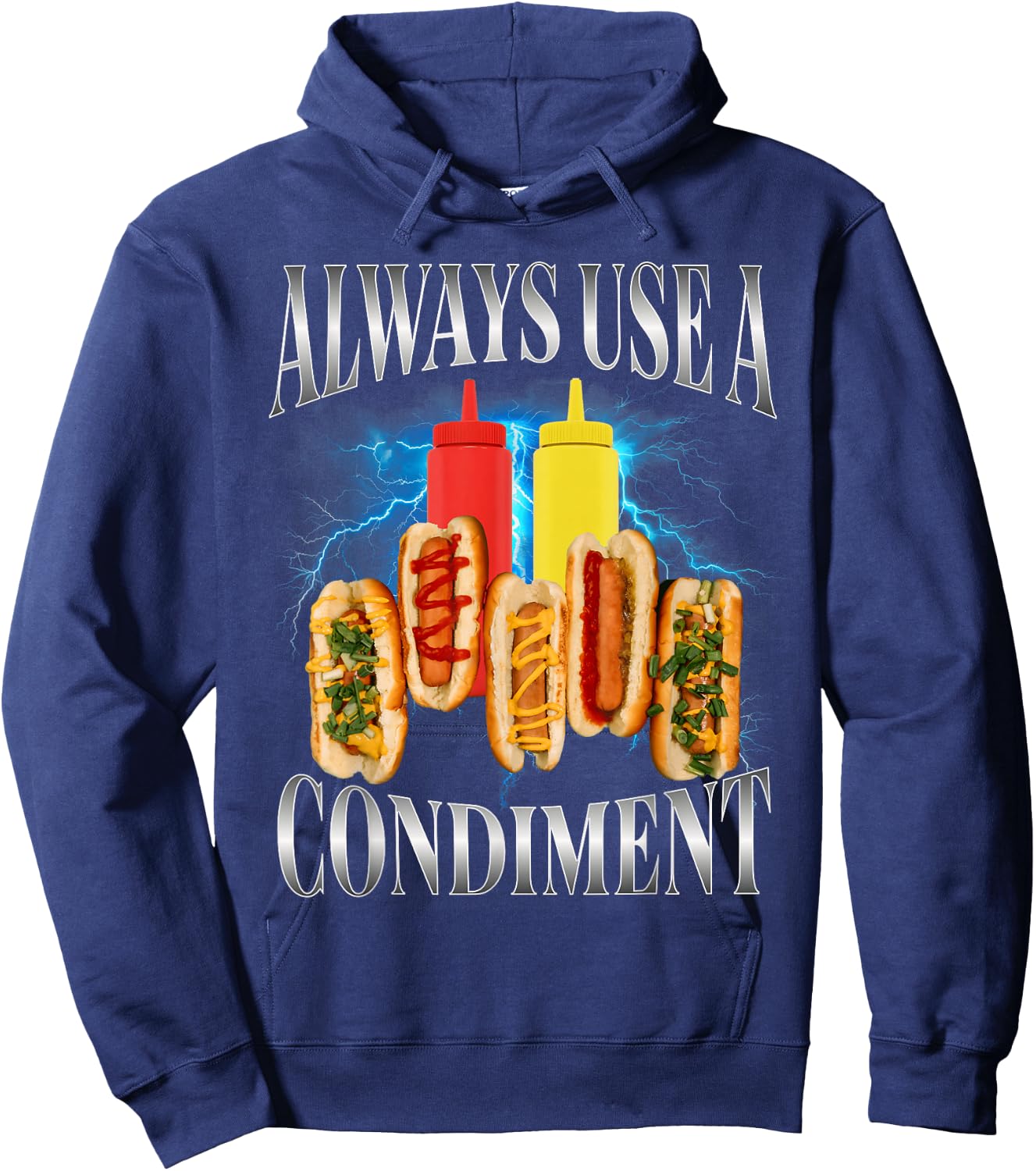 Always Use A Condiment Funny T Hot Dog Bootleg Hoodie - Hoodie | Navy
