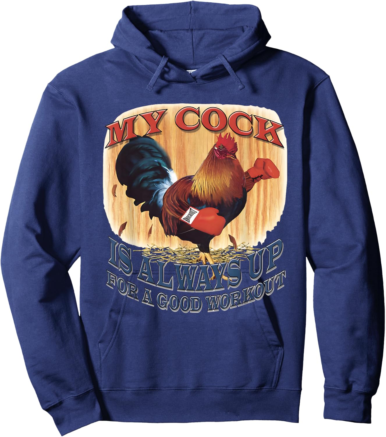 My Cock Is Always Up For A Good Workout Hoodie - Hoodie | Navy