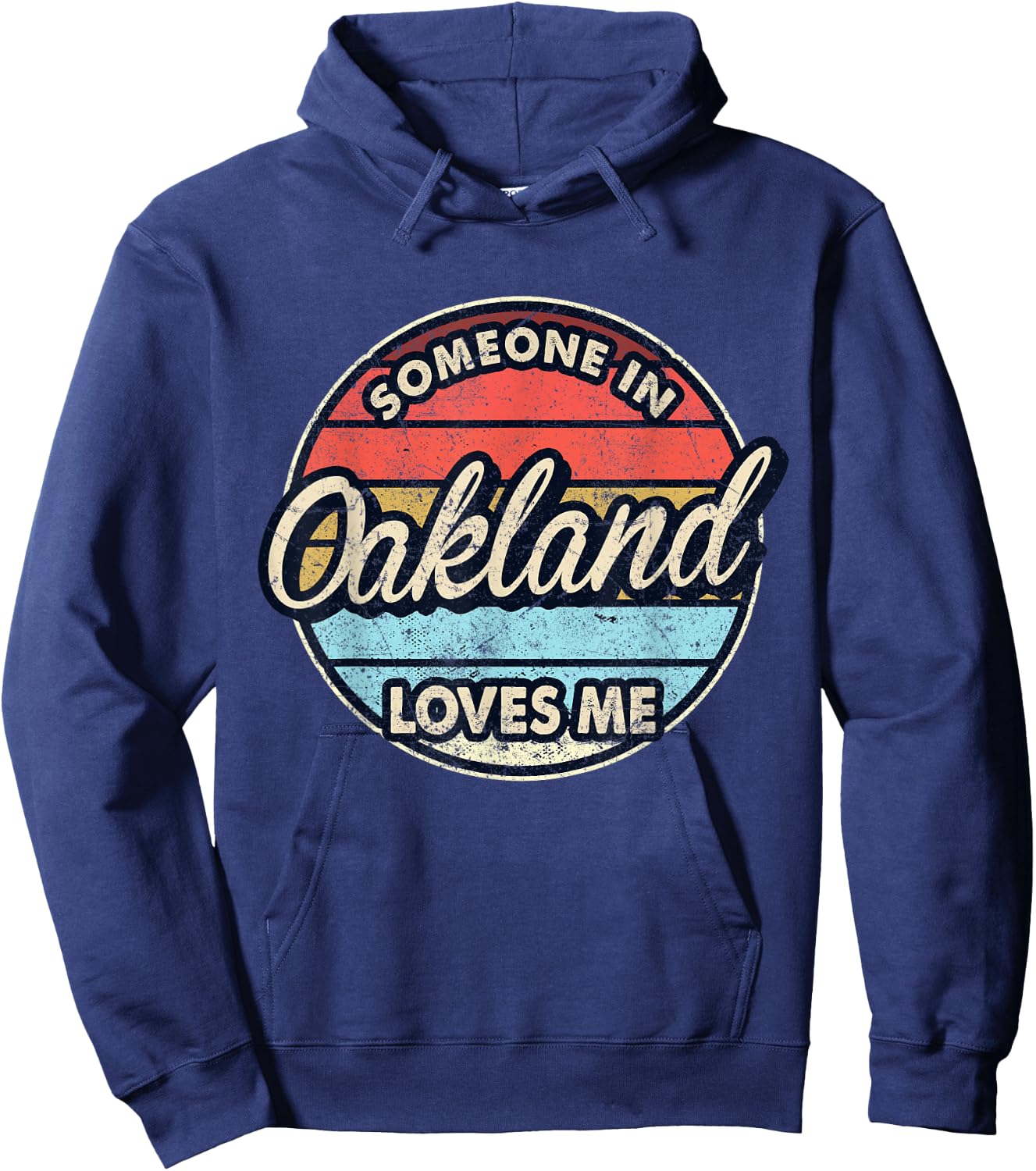 Someone In Oakland Loves Me City US USA Hoodie - Hoodie | Navy