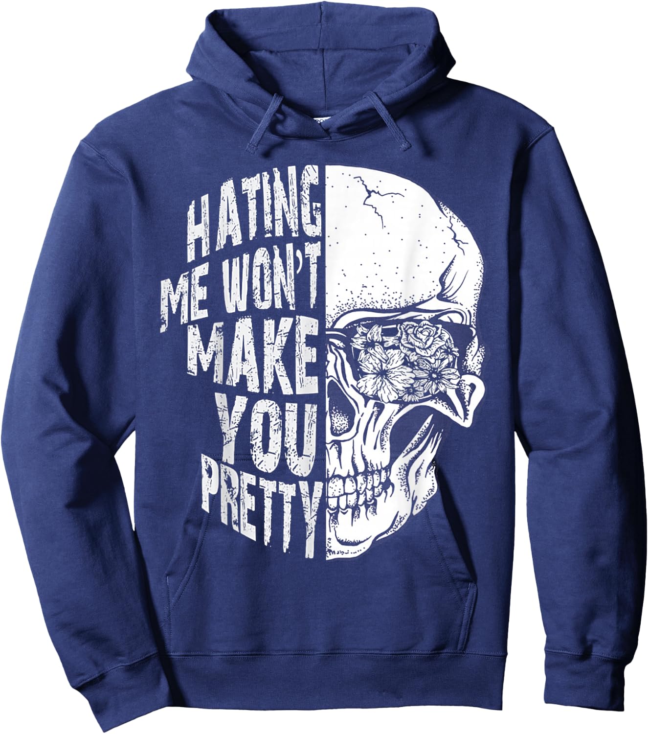 Hating Me Won't Make You Pretty Skull Hoodie - Hoodie | Navy