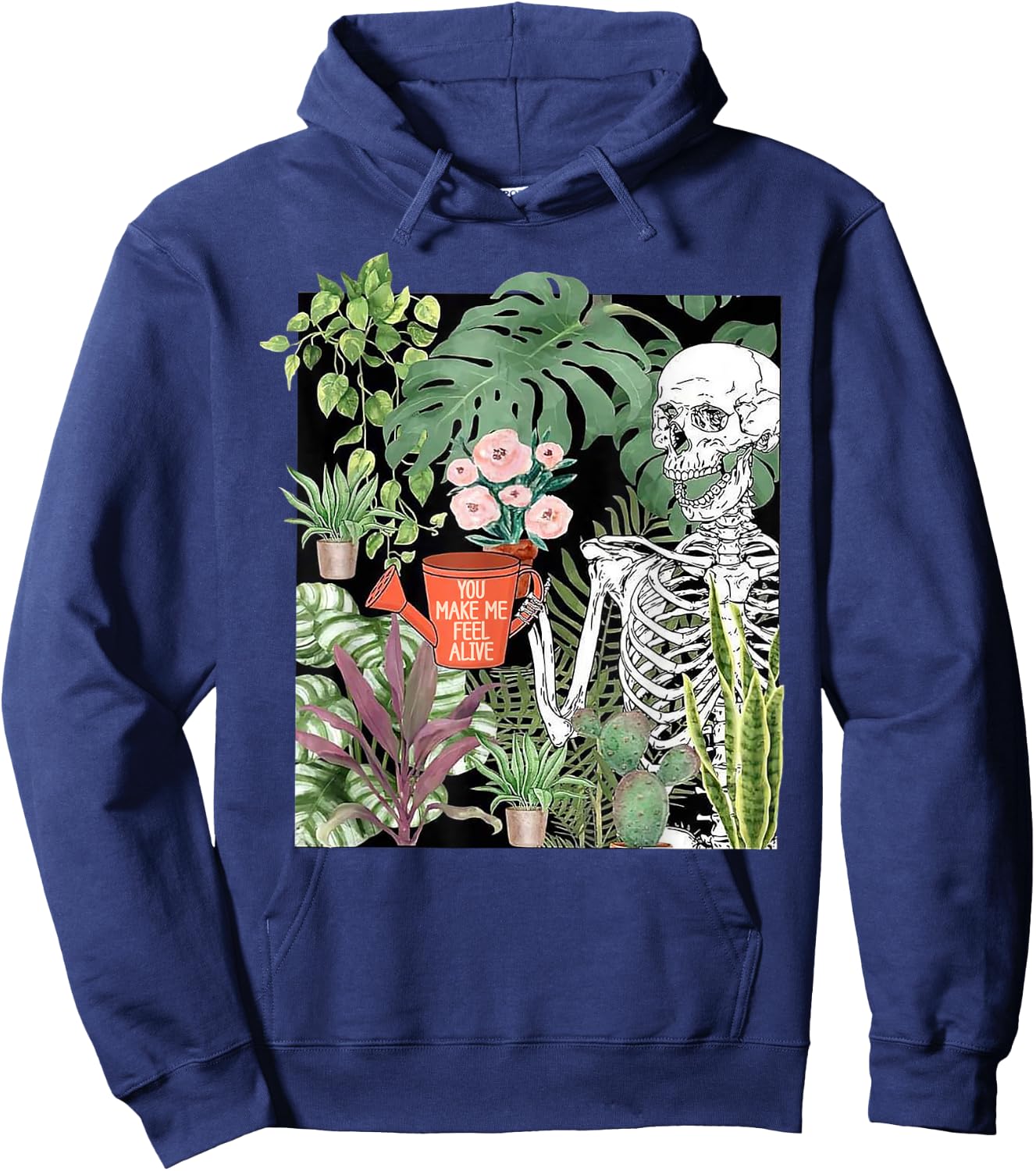 Skeleton You Make Me Feel Alive Funny Plant Hoodie - Hoodie | Navy
