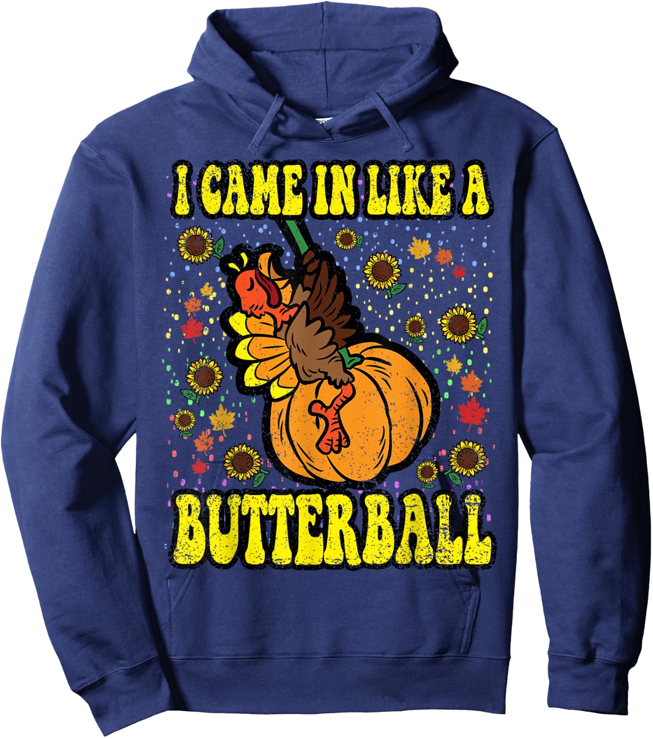 Thanksgiving Shirts Funny Turkey Men Women Kids I Came In Like A Butterball Thanksgiving Day Black Small Short Sleeve Classic Fit -Kids Holiday Hoodie - Hoodie | Navy