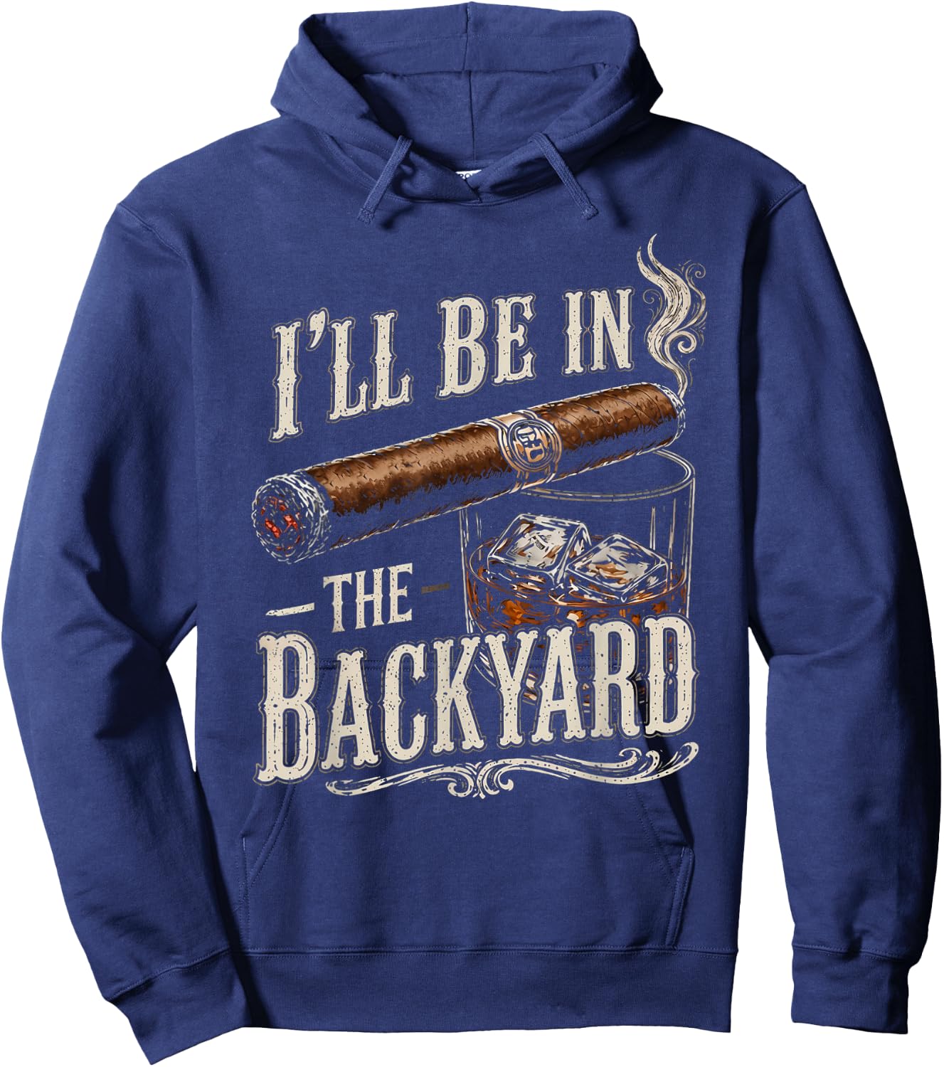I'll Be in The Backyard Funny Men Hoodie - Hoodie | Navy