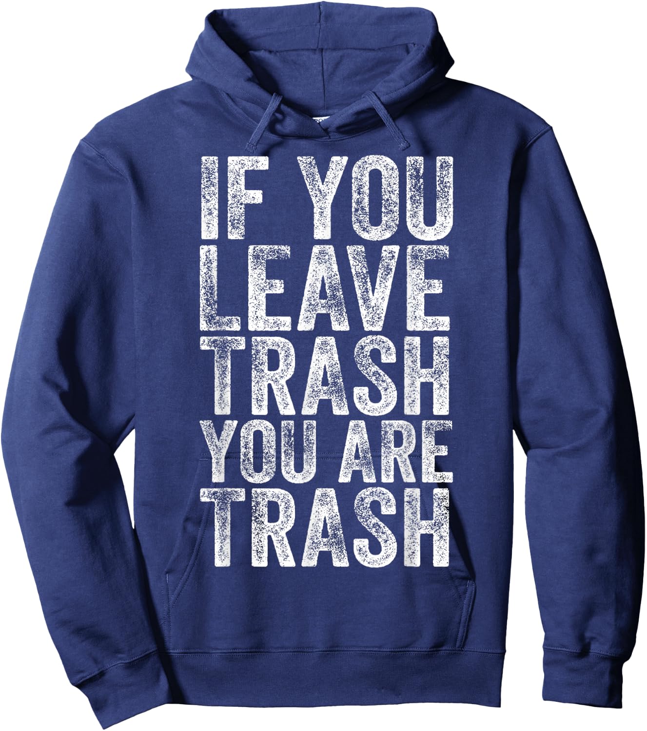 Don't Litter Trash Anti-Littering Hoodie - Hoodie | Navy