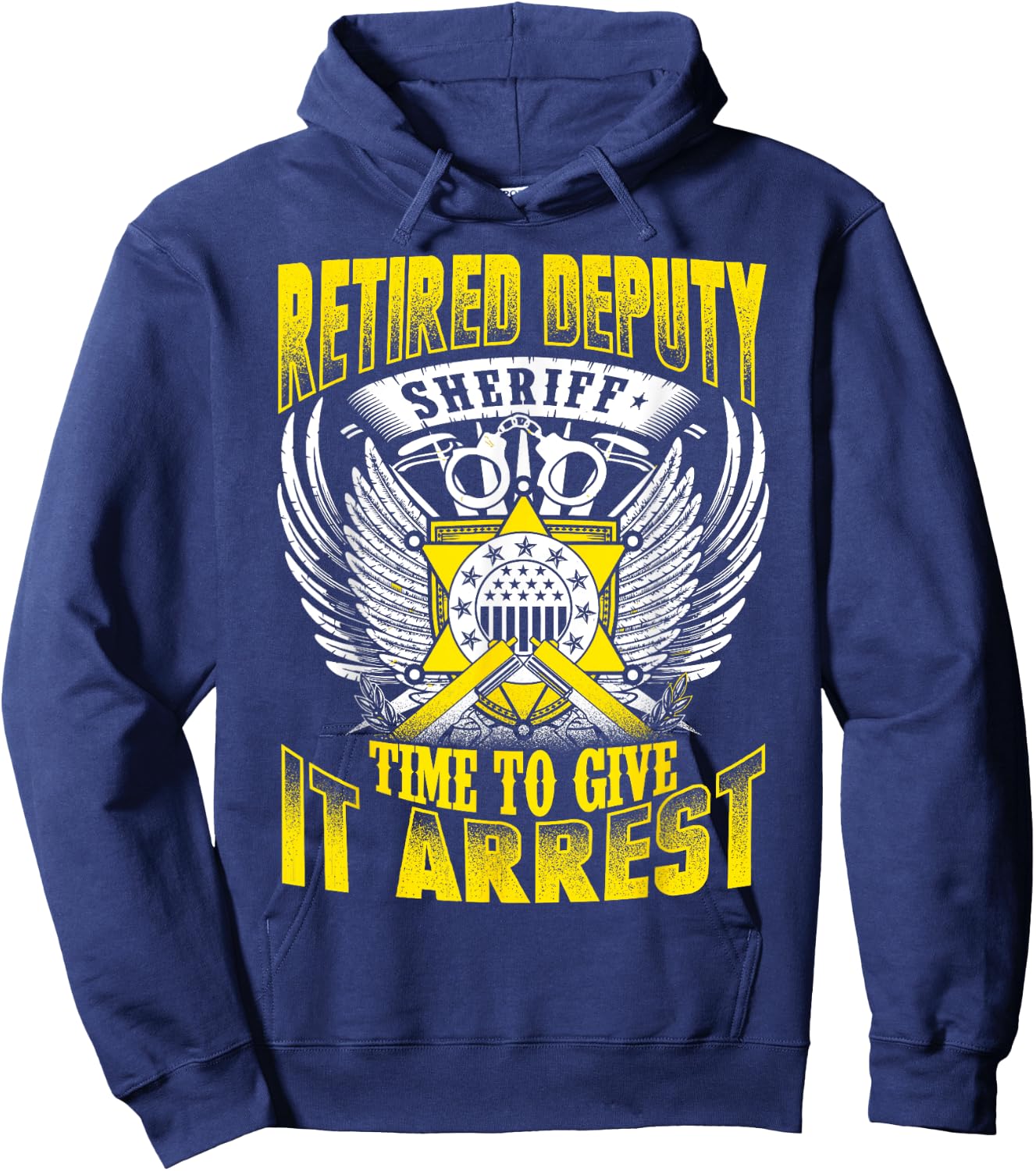 Funny Sheriff Retired Deputy Sheriff Shirt Hoodie - Hoodie | Navy