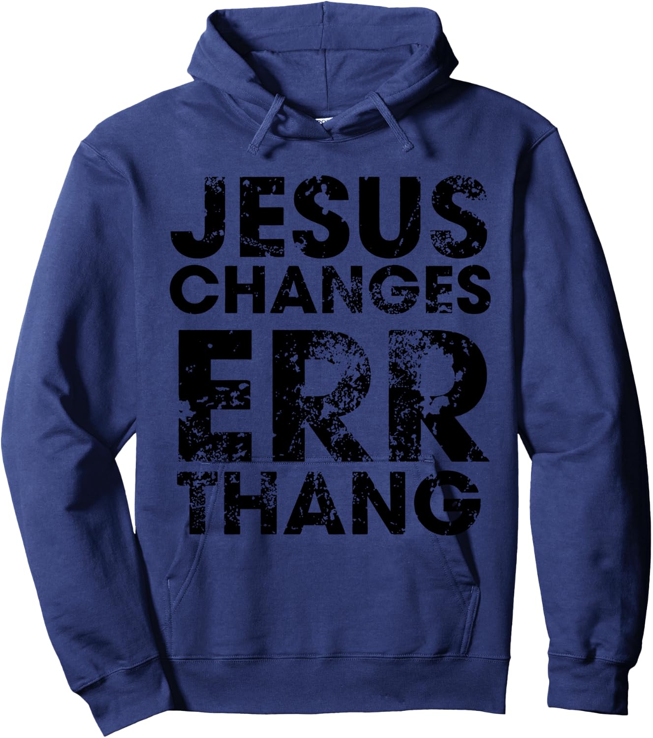 Jesus Changes Err Thang Hoodie - Hoodie | Navy