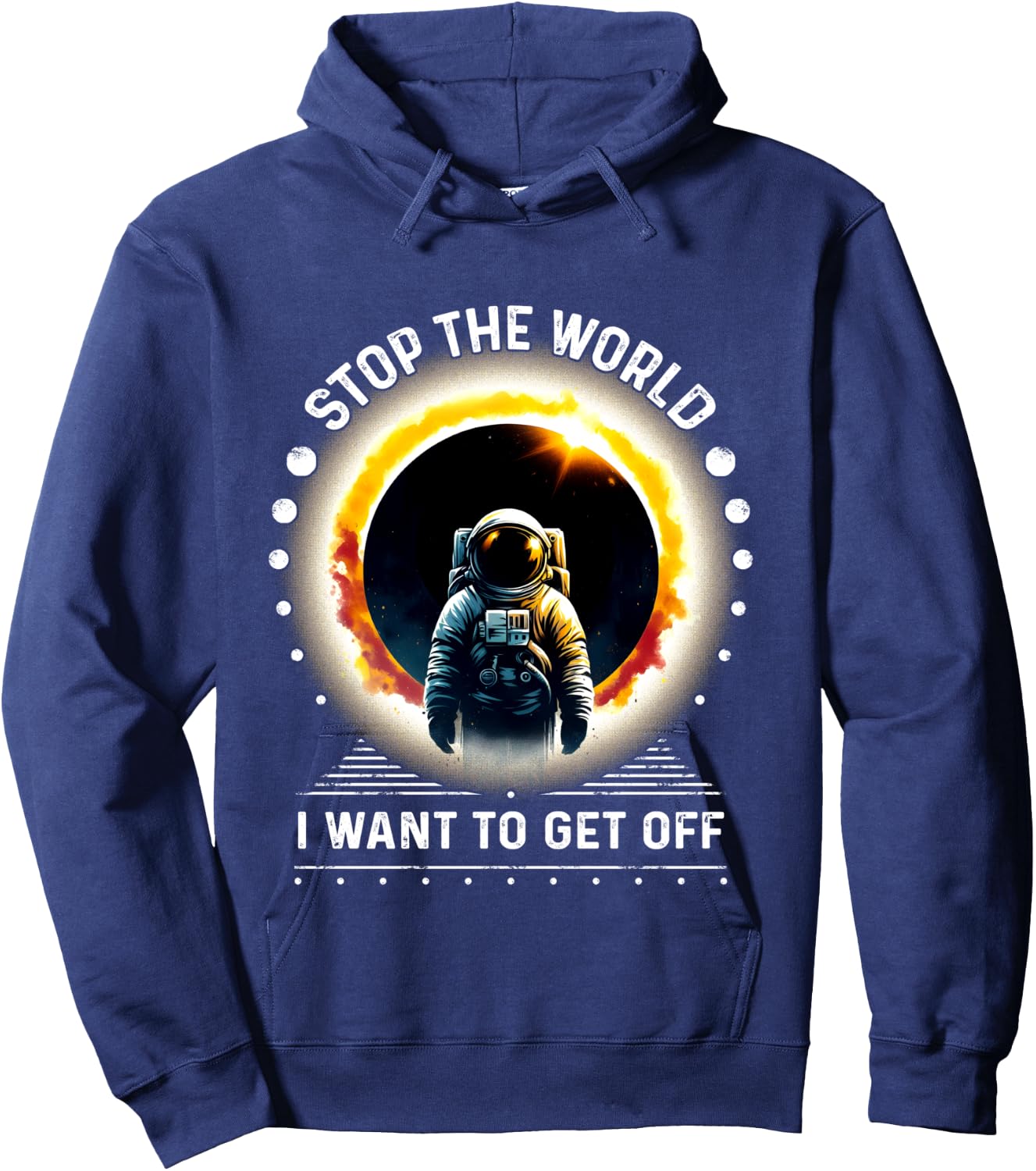 Men's Space Stop the World Let Me Off Funny Hoodie - Hoodie | Navy