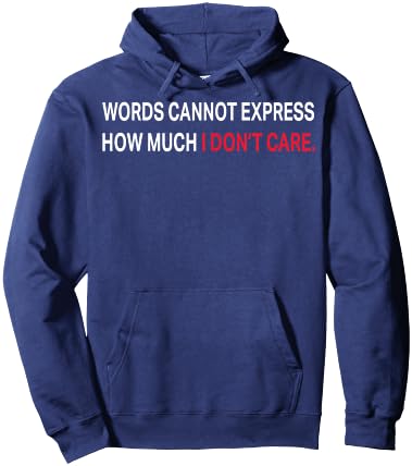 Words Cannot Express How Much I Don't Care Hoodie - Hoodie | Navy