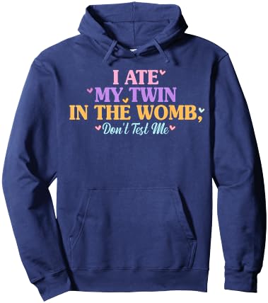 I Ate My Twin In The Womb, Don't Test Me Design Hoodie - Hoodie | Navy