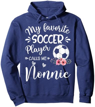 My Favorite Soccer Player Calls Me Nonnie Hoodie - Hoodie | Navy