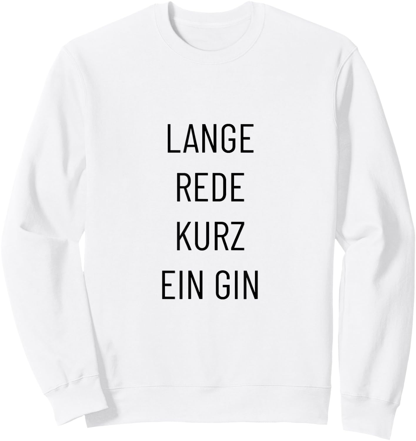Lange Rede kurz ein Gin – Lustiger Spruch Sweatshirt - Sweatshirt | White