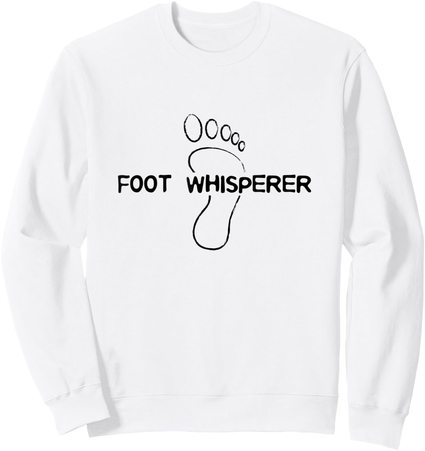 Podiatrist -Foot Whisperer Sweatshirt - Sweatshirt | White