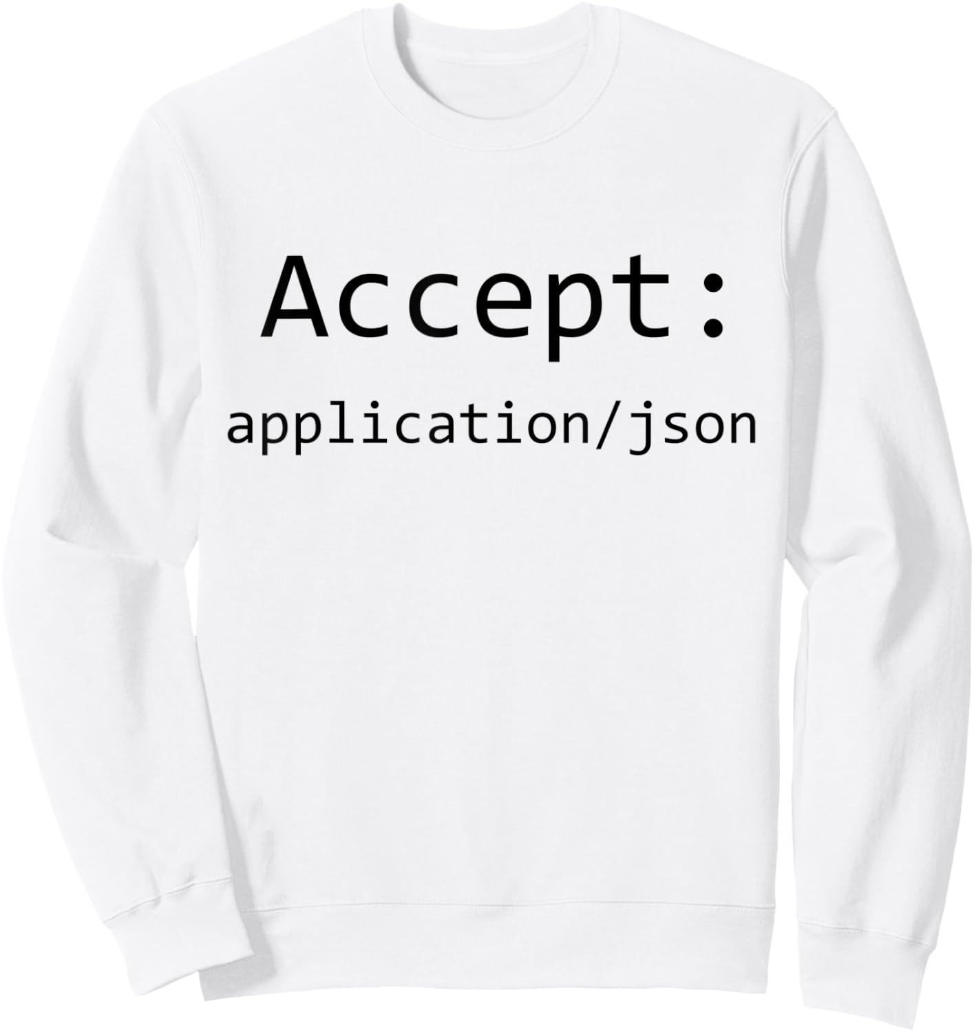 Funny Http Header Accept Application Json Rest API Nerd Sweatshirt - Sweatshirt | White