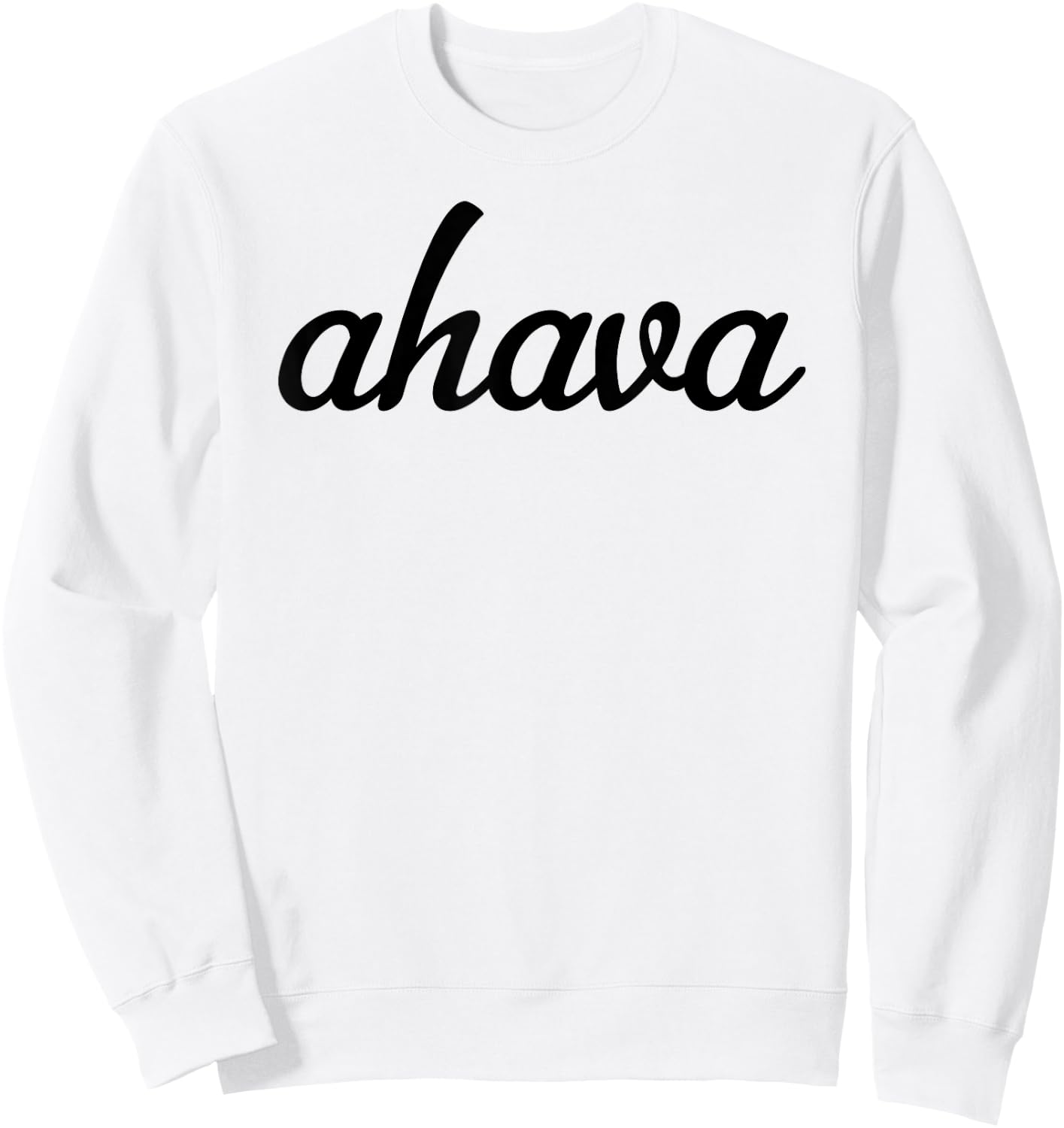 Hebrew Word Ahava Shirt & Women | Give Love Sweatshirt - Sweatshirt | White