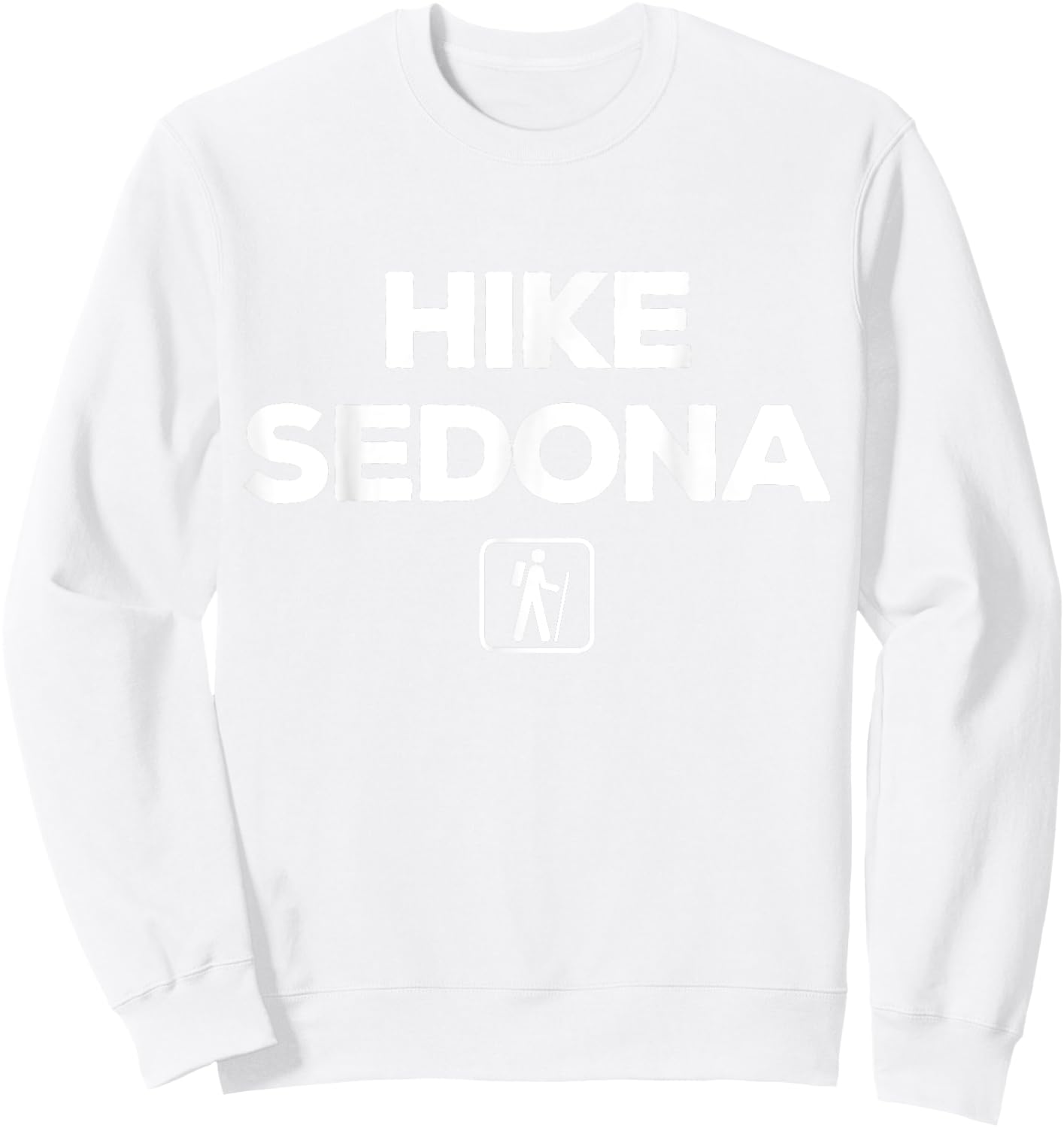 Hike Sedona, Arizona for hikers Sweatshirt - Sweatshirt | White