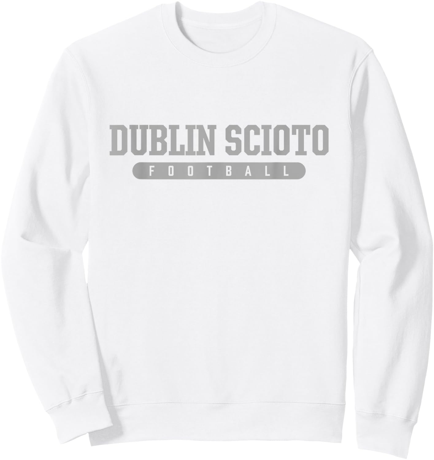 Dublin Scioto High School Football Sweatshirt - Sweatshirt | White
