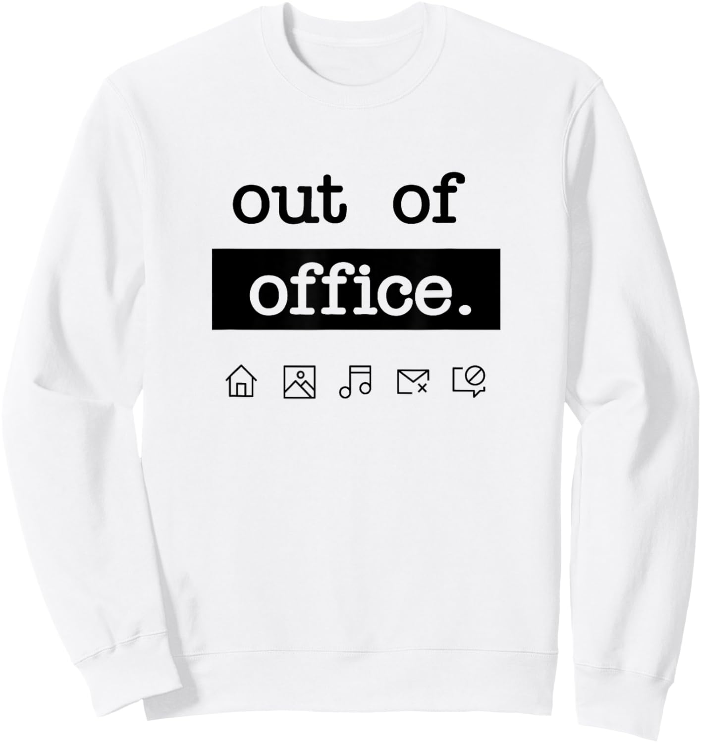 Out of office - work from home, vacation, holiday Sweatshirt - Sweatshirt | White