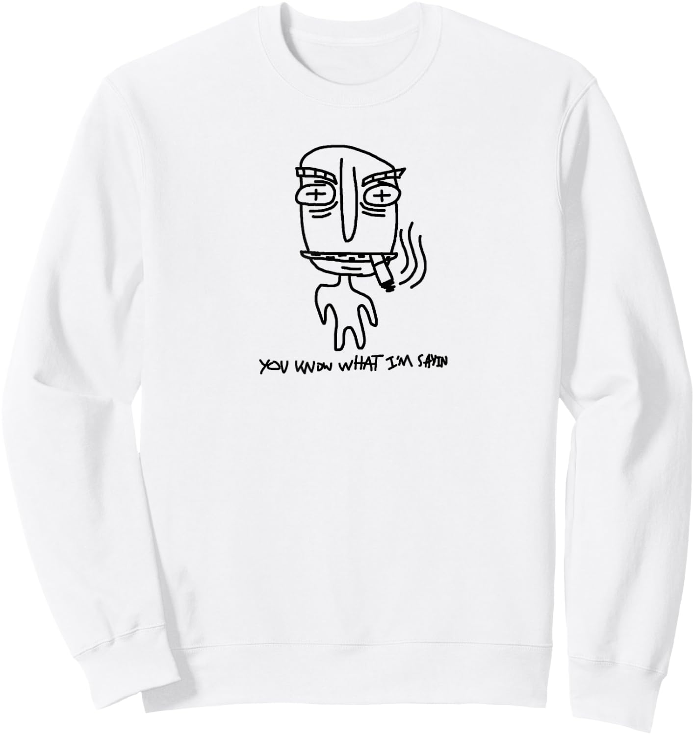 You know what i'm sayin Sweatshirt - Sweatshirt | White