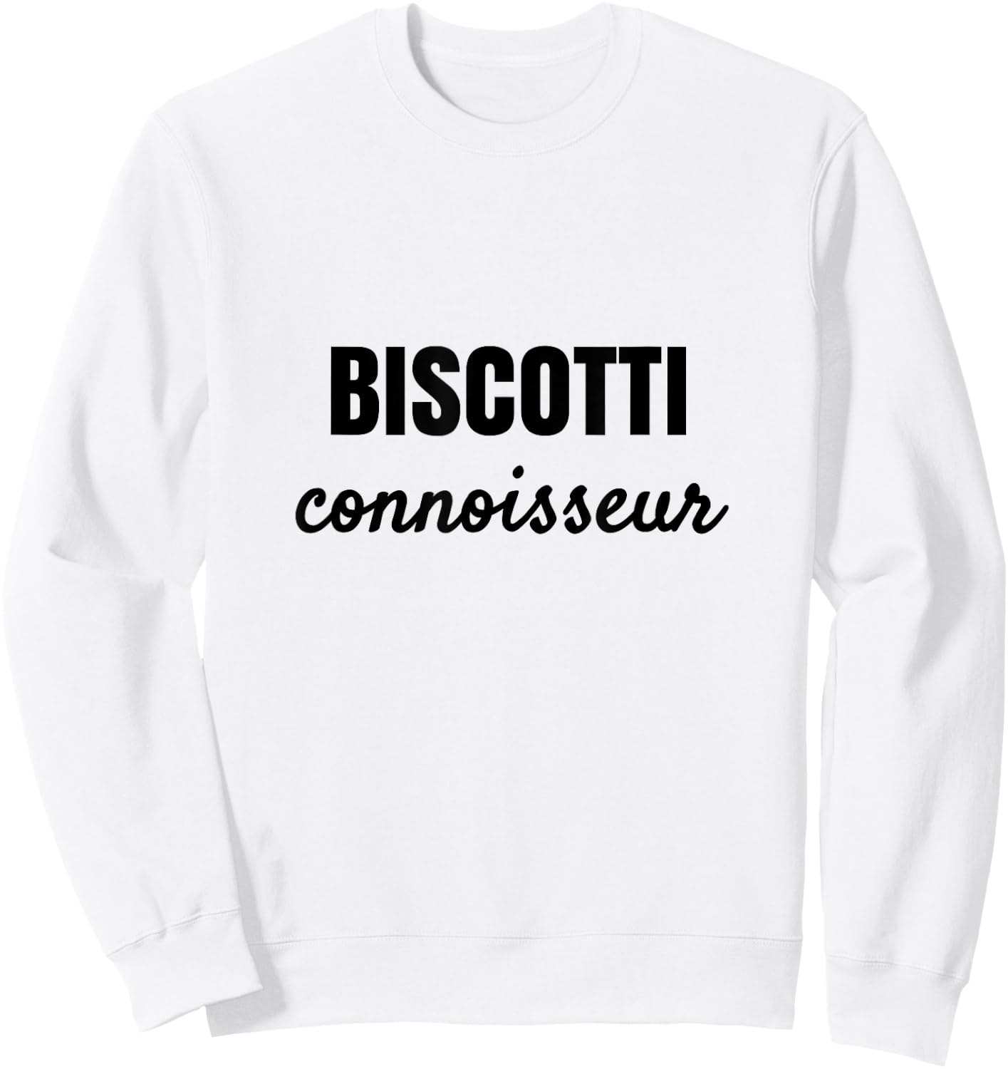 Biscotti Connoisseur Dessert Lovers Sweatshirt - Sweatshirt | White