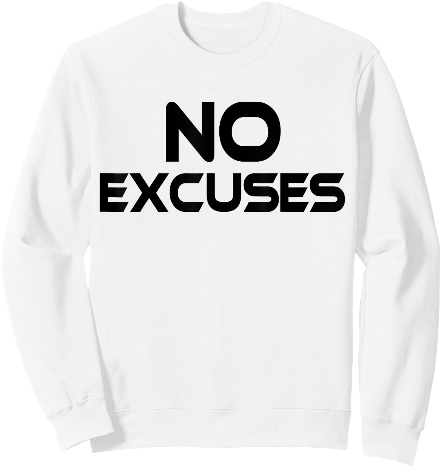 NO EXCUSES T Shirt Workout Fitness MMA Motivation Sweatshirt - Sweatshirt | White