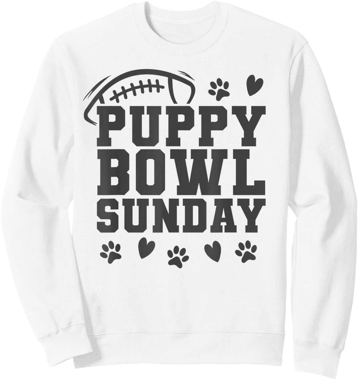 Puppy Bowl Sunday Super Football Game Party Dogs Dog Lover Men Women Girls Kids Sweatshirt - Sweatshirt | White