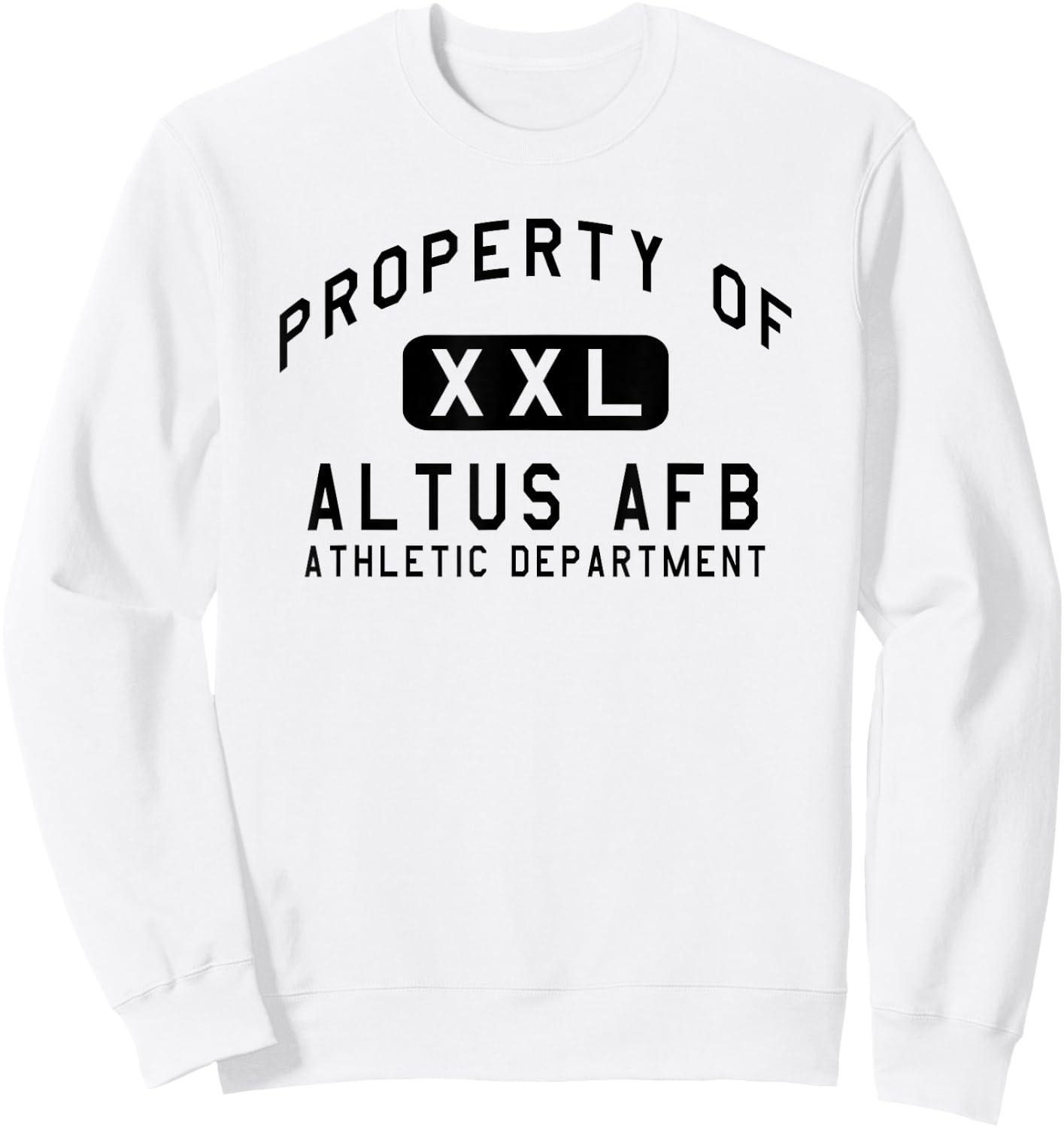 Property of Altus AFB Athletic Department Sweatshirt - Sweatshirt | White