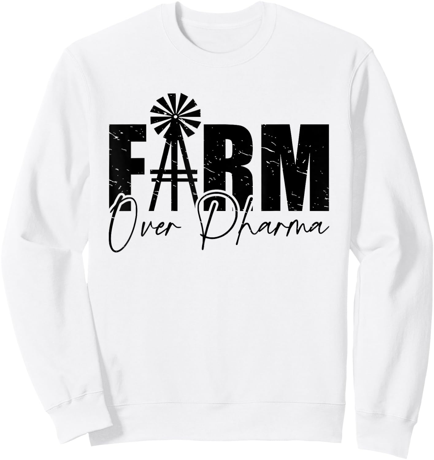 Farm Over Pharma Funny Windmill Vintage Family Farmers Sweatshirt - Sweatshirt | White