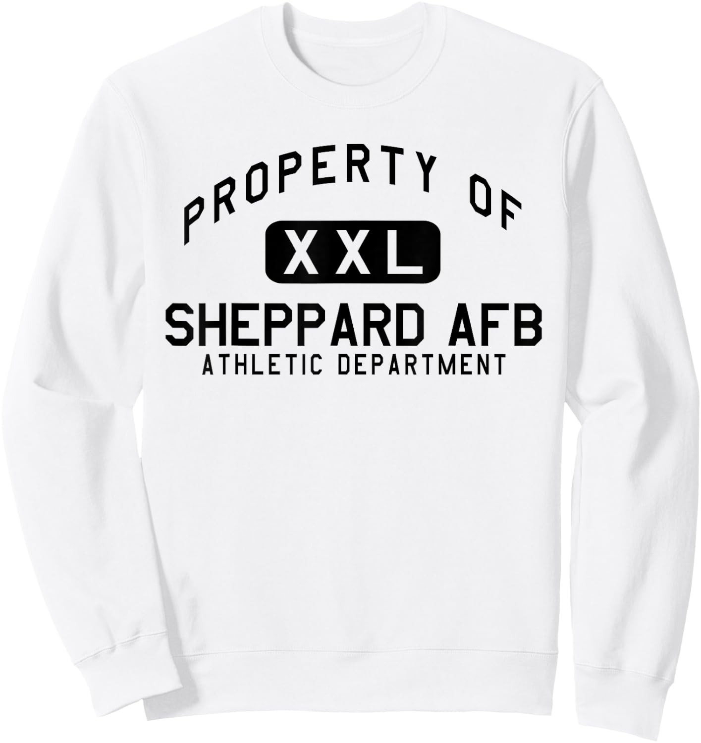 Property of Sheppard AFB Athletic Department Sweatshirt - Sweatshirt | White