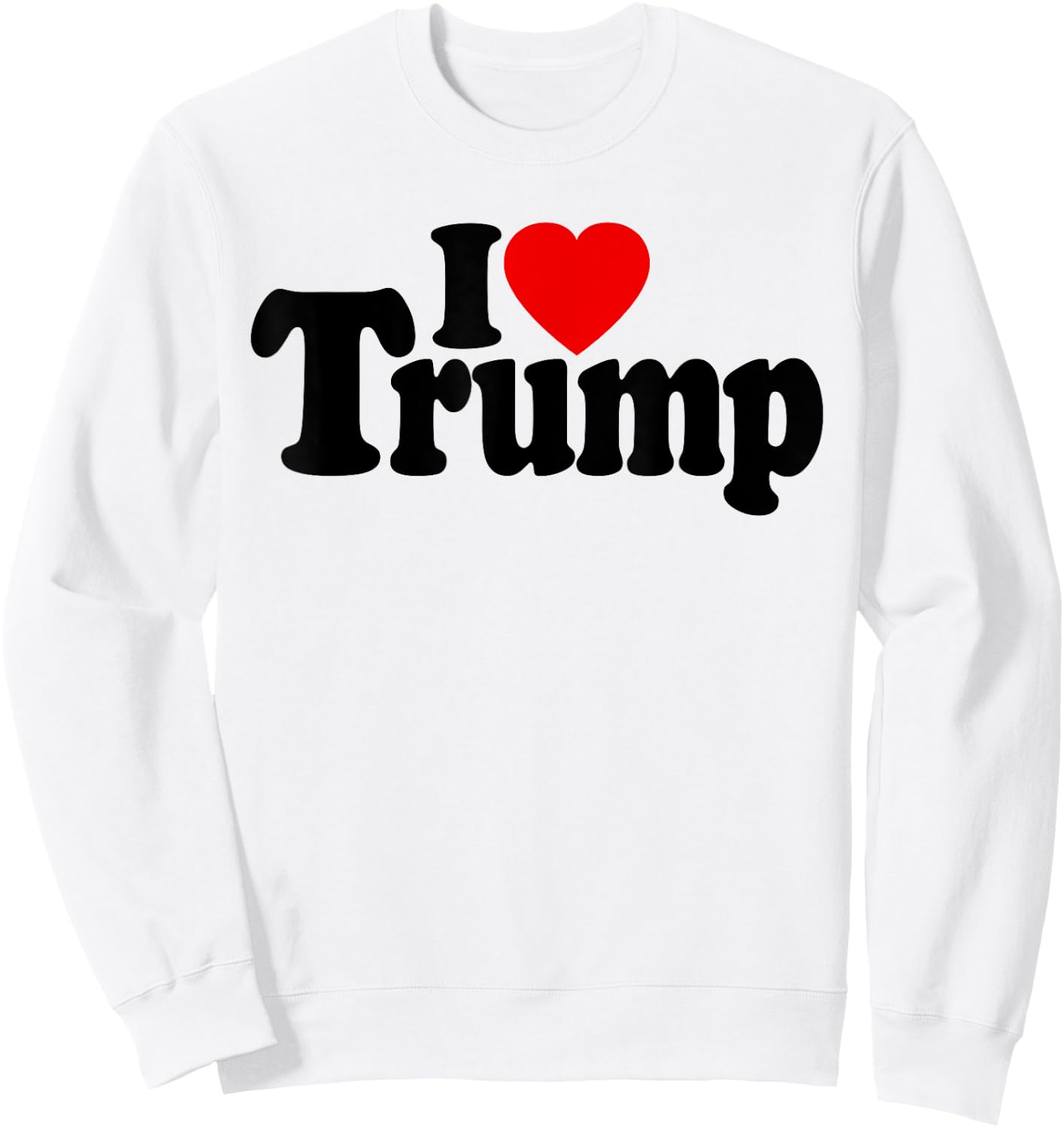 I LOVE HEART DONALD TRUMP DJT , white, S Sweatshirt - Sweatshirt | White