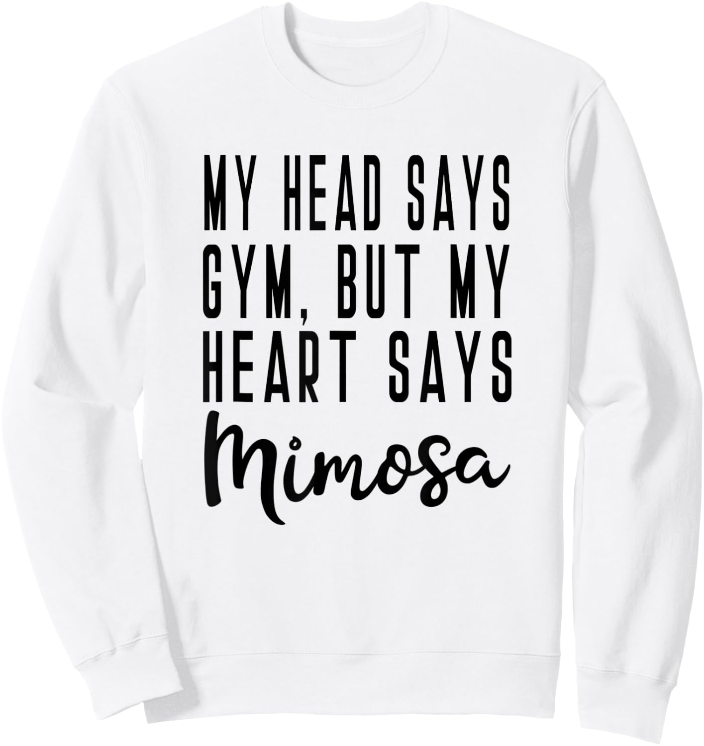 Mimosa Brunch Champagne Funny Yoga Exercise Barre Muscle Sweatshirt - Sweatshirt | White