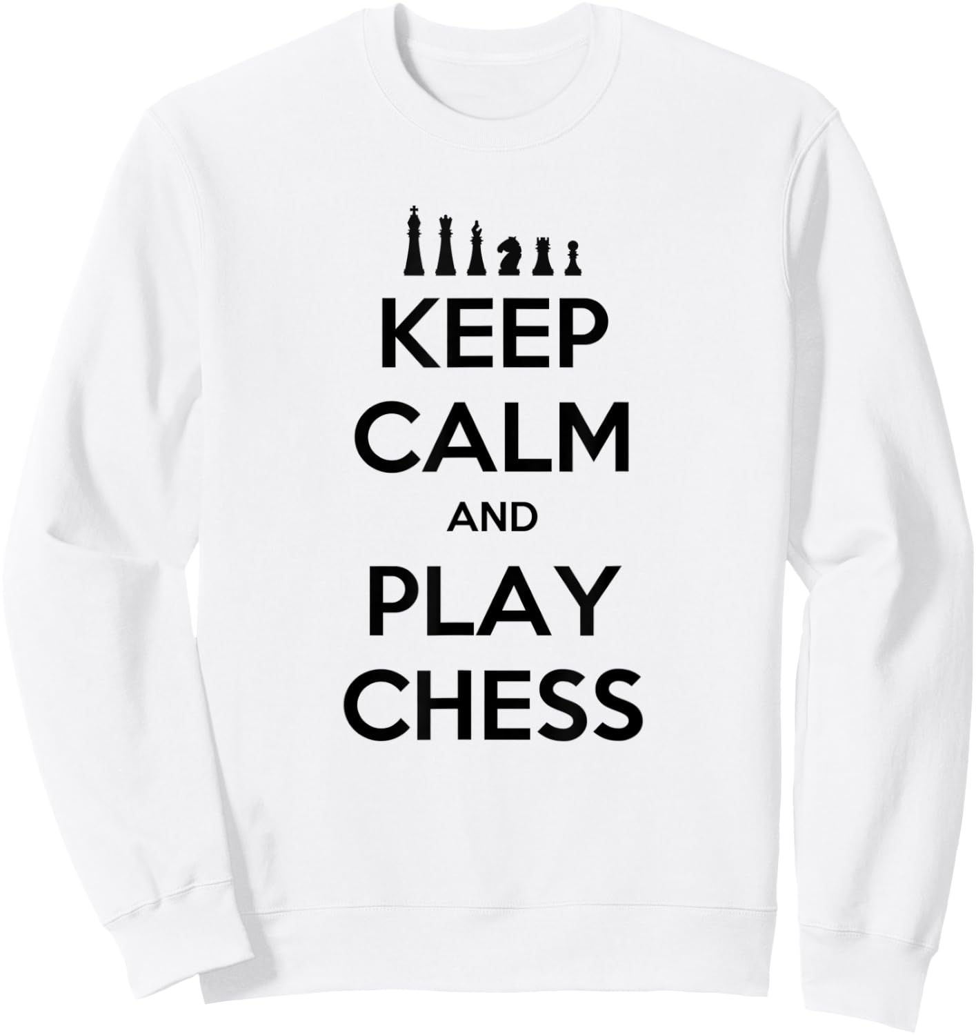 Keep Calm And Play Chess Chessmaster Master Gift Sweatshirt - Sweatshirt | White