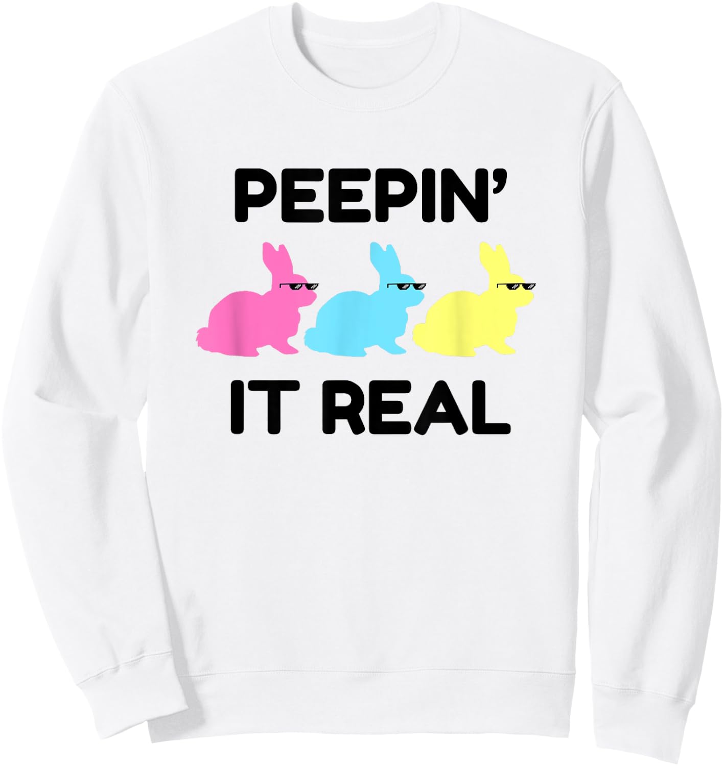 Peepin' It Real Happy Easter Bunnies Lover Friends Matching Sweatshirt - Sweatshirt | White