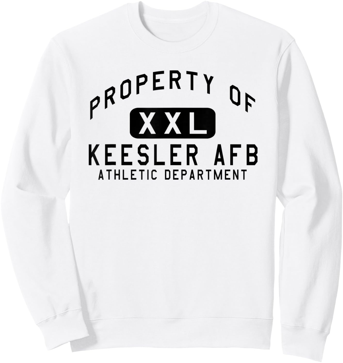Property of Keesler AFB Athletic Department Sweatshirt - Sweatshirt | White