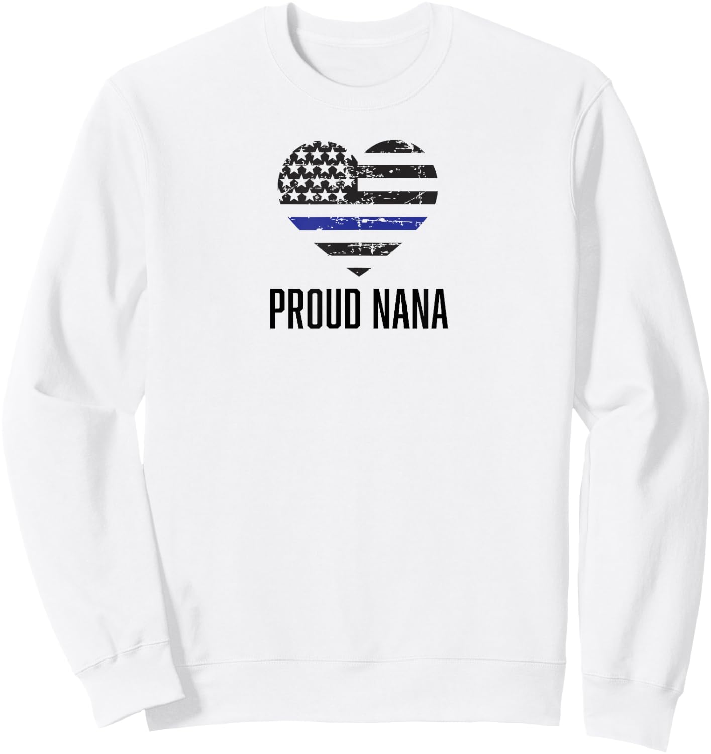 Proud Nana Thin Blue Line cop police officer grandma Sweatshirt - Sweatshirt | White