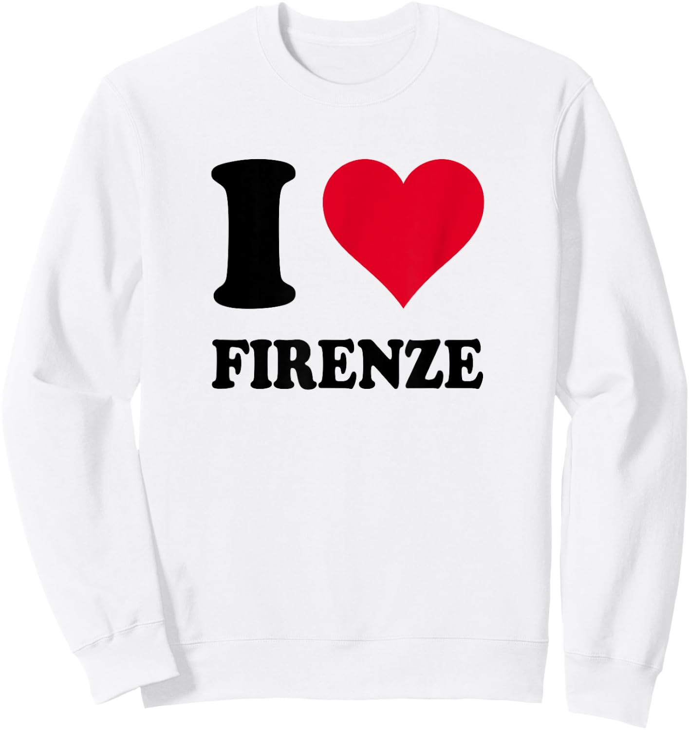I Love Florence Sweatshirt - Sweatshirt | White
