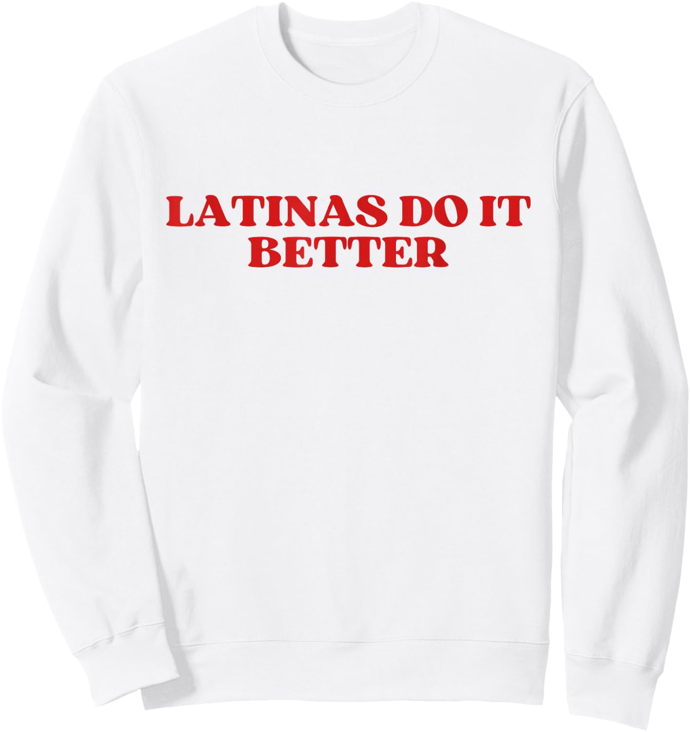 Latinas Do It Better Y2k Aesthetic Sweatshirt - Sweatshirt | White