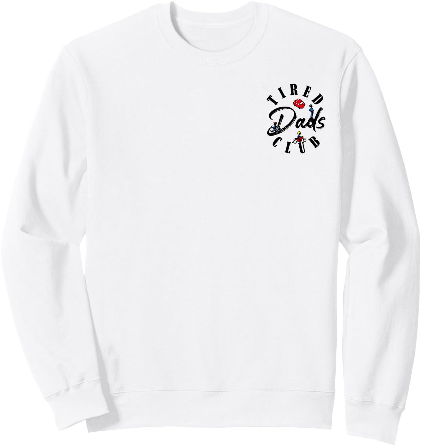Tired Dads Club Play Cars On Dad's Back Father's Day 2 Sides Sweatshirt - Sweatshirt | White