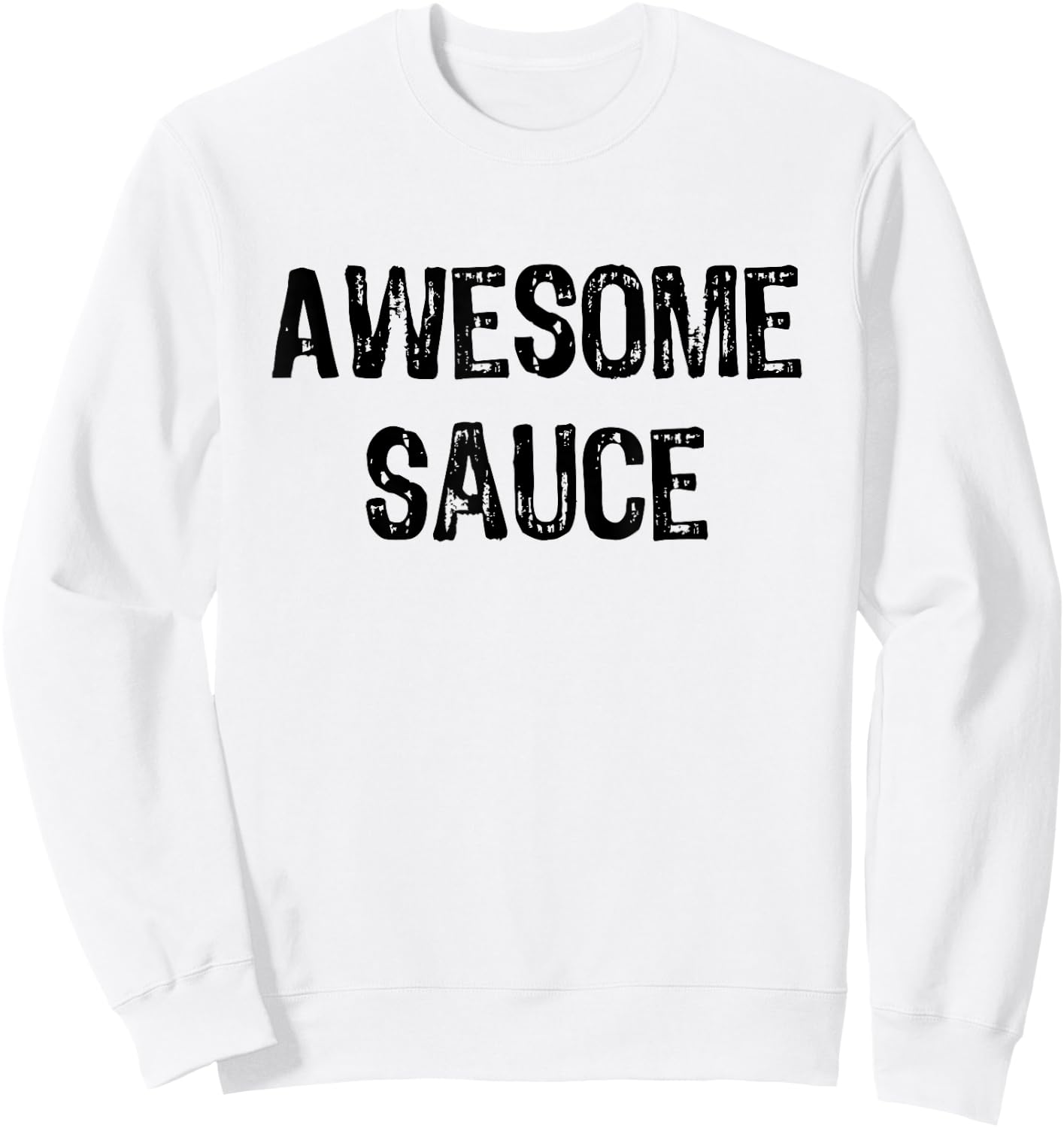 Awesome Sauce Shirt | Funny Sweatshirt - Sweatshirt | White