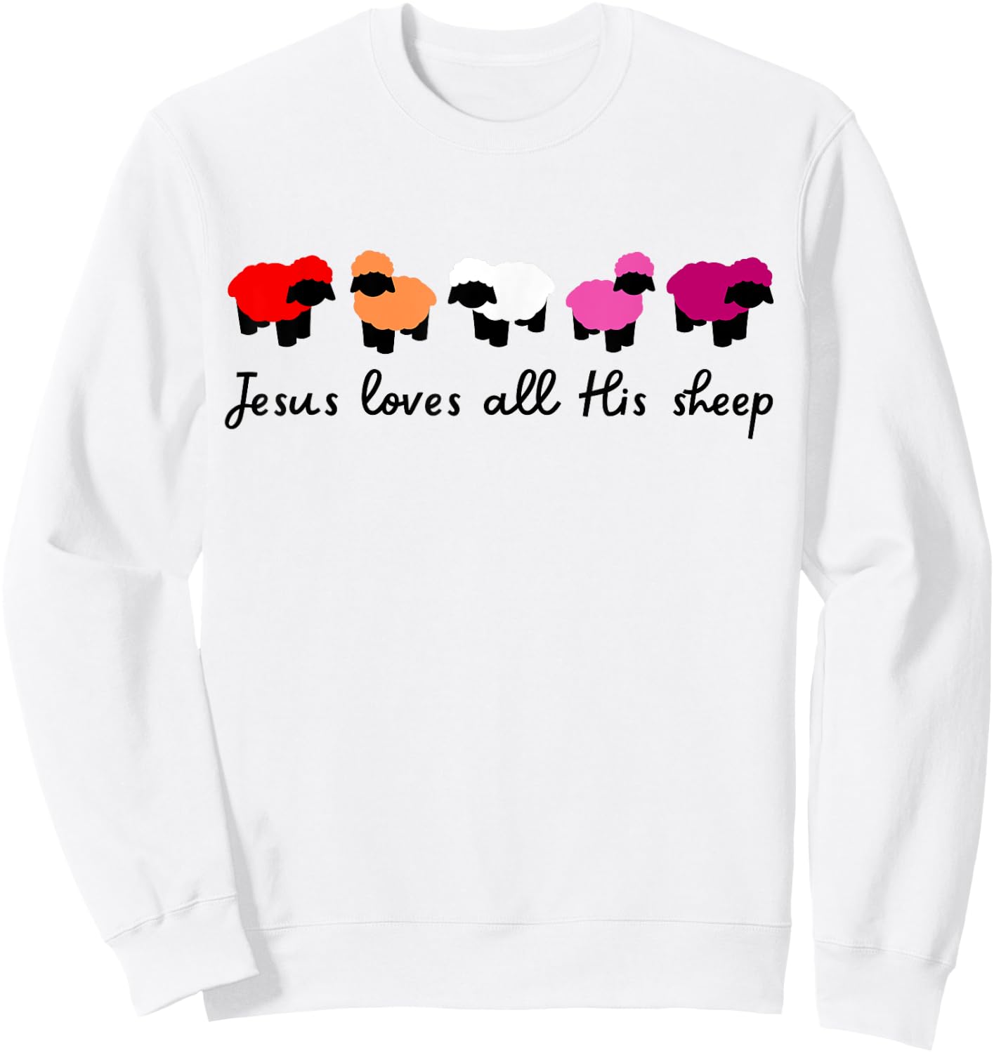 Jesus Loves All His Sheep Christian Lesbian Pride LGBTQIA+ Sweatshirt - Sweatshirt | White