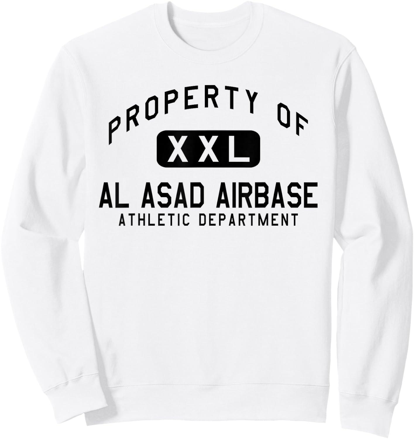 Property of Al Asad Airbase Athletic Department Sweatshirt - Sweatshirt | White