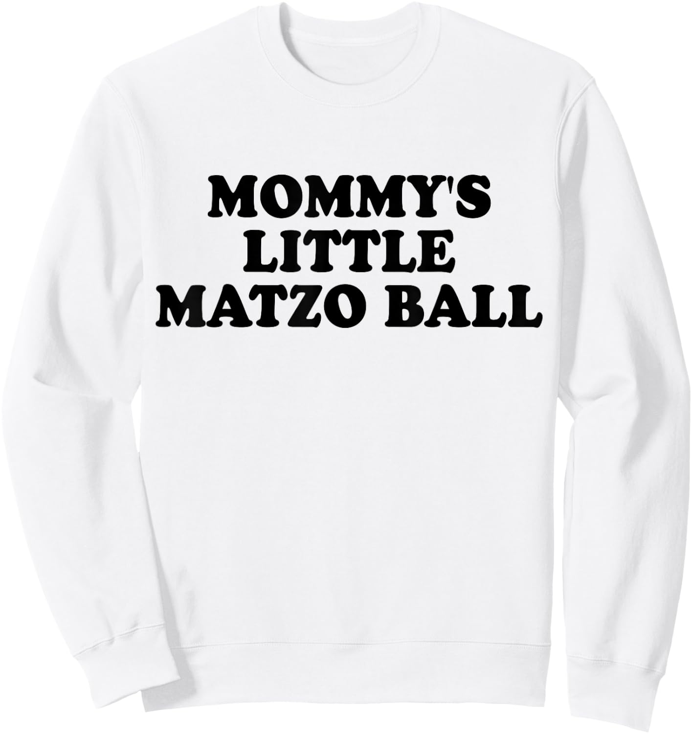 Mommy's Little Matzo Ball Celebrating Family Jewish Kids Sweatshirt - Sweatshirt | White