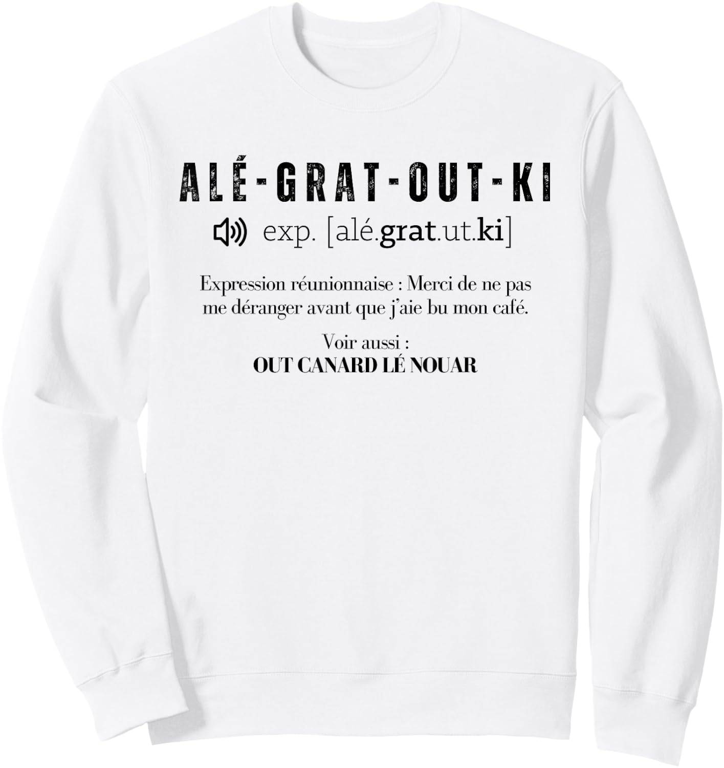 Funny Ale Grat Out ki Lovers Reunion Island , white, S Sweatshirt - Sweatshirt | White
