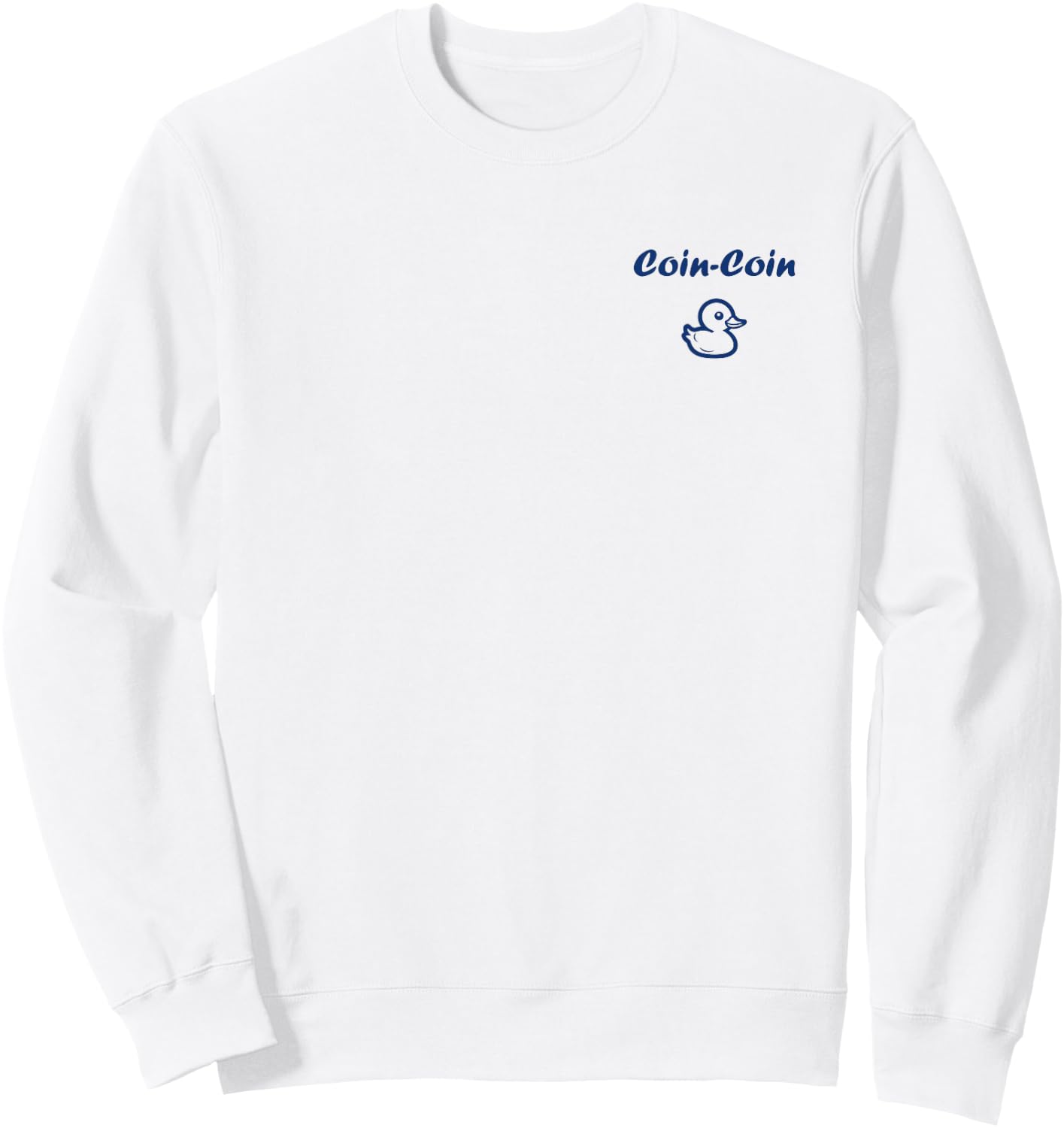 Citation Canard Enfant Humour Canard Coin-Coin Sweatshirt - Sweatshirt | White