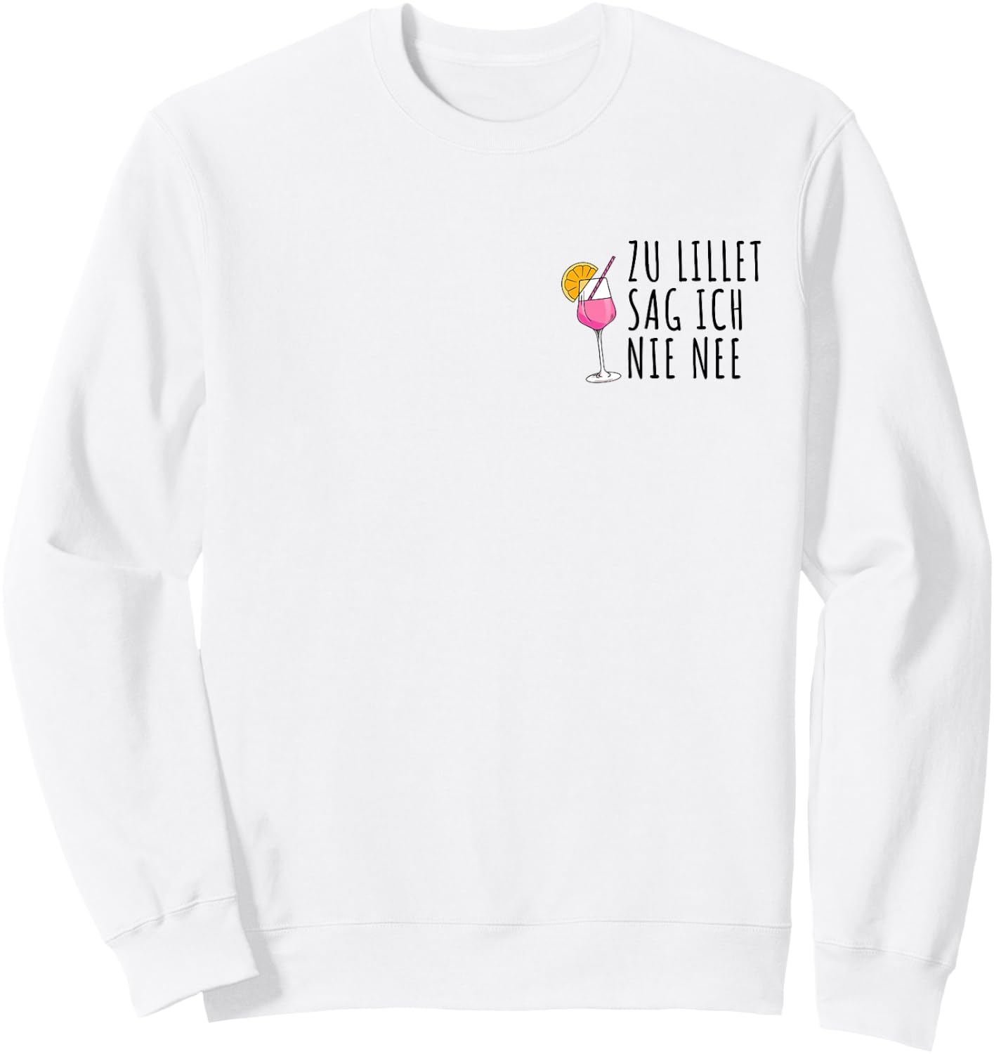 To Lillet Sag ich nie nee Summer Alcohol Lillet , White Sweatshirt - Sweatshirt | White