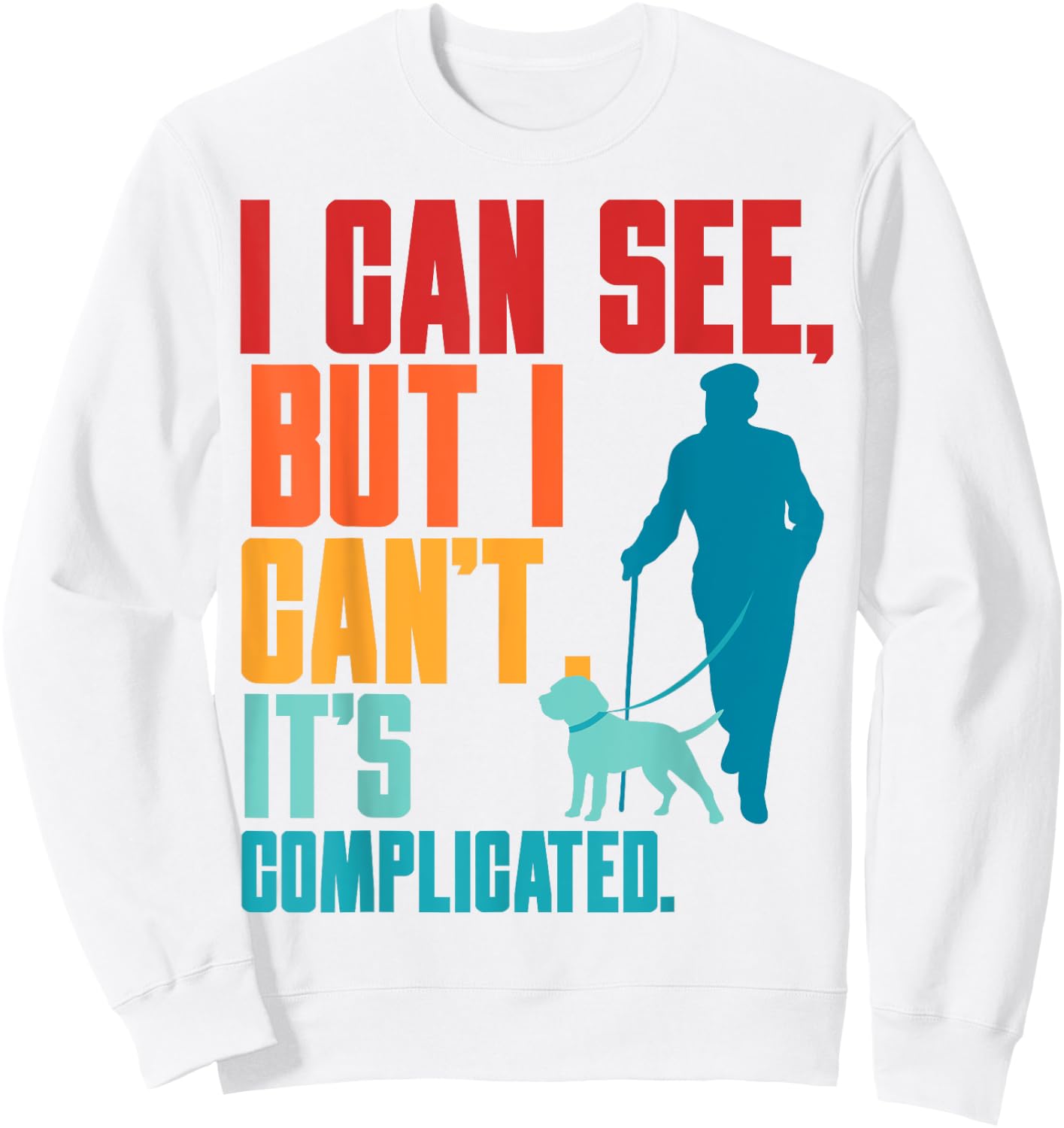 Blind Life Visually Impaired Legally Blind People Person Sweatshirt - Sweatshirt | White