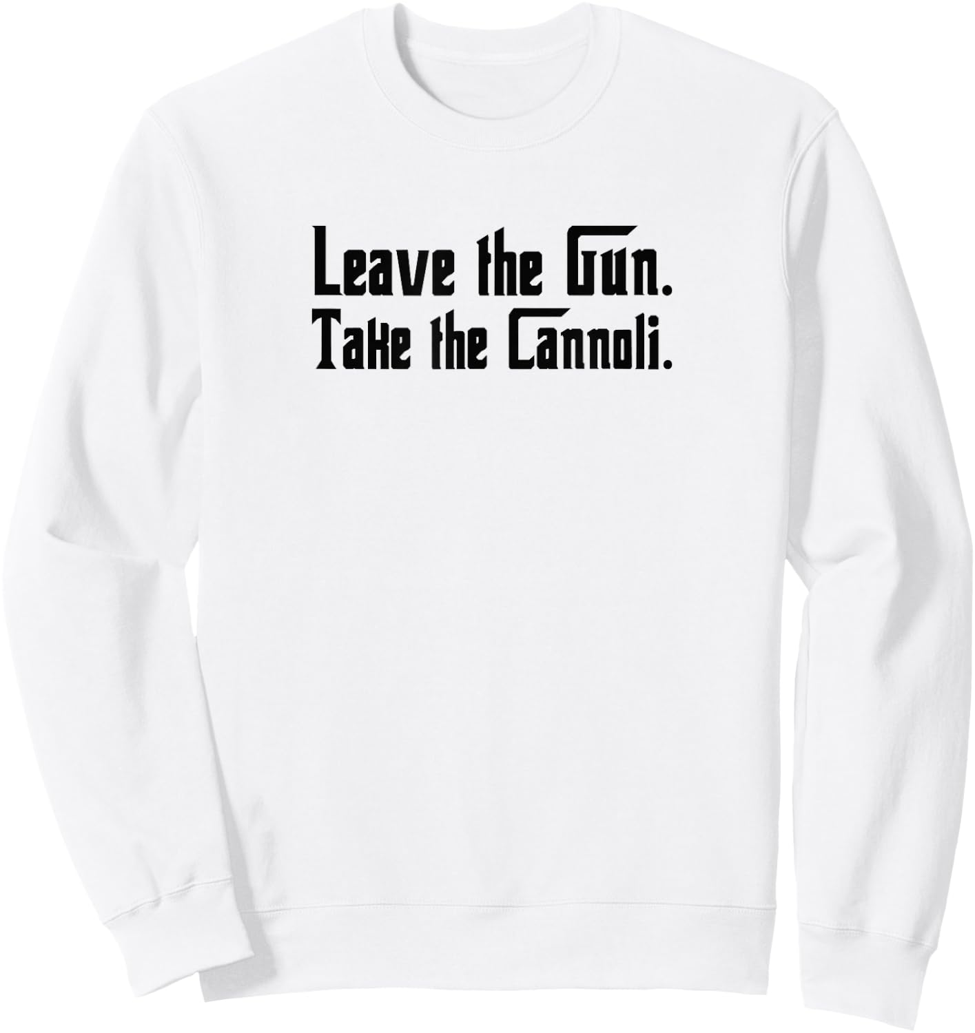 Leave The Gun Take The Cannoli Sweatshirt - Sweatshirt | White