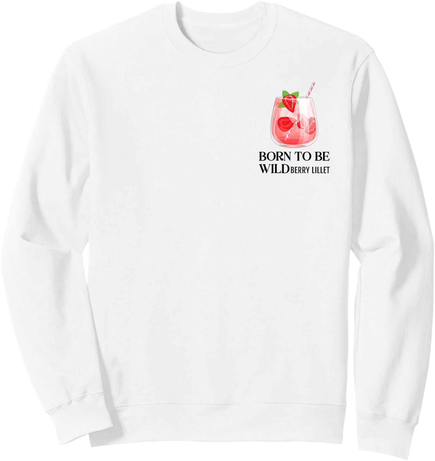 BORN TO BE WILDBERRY LILLET X Cocktail Mädelsabend JGA , White Sweatshirt - Sweatshirt | White