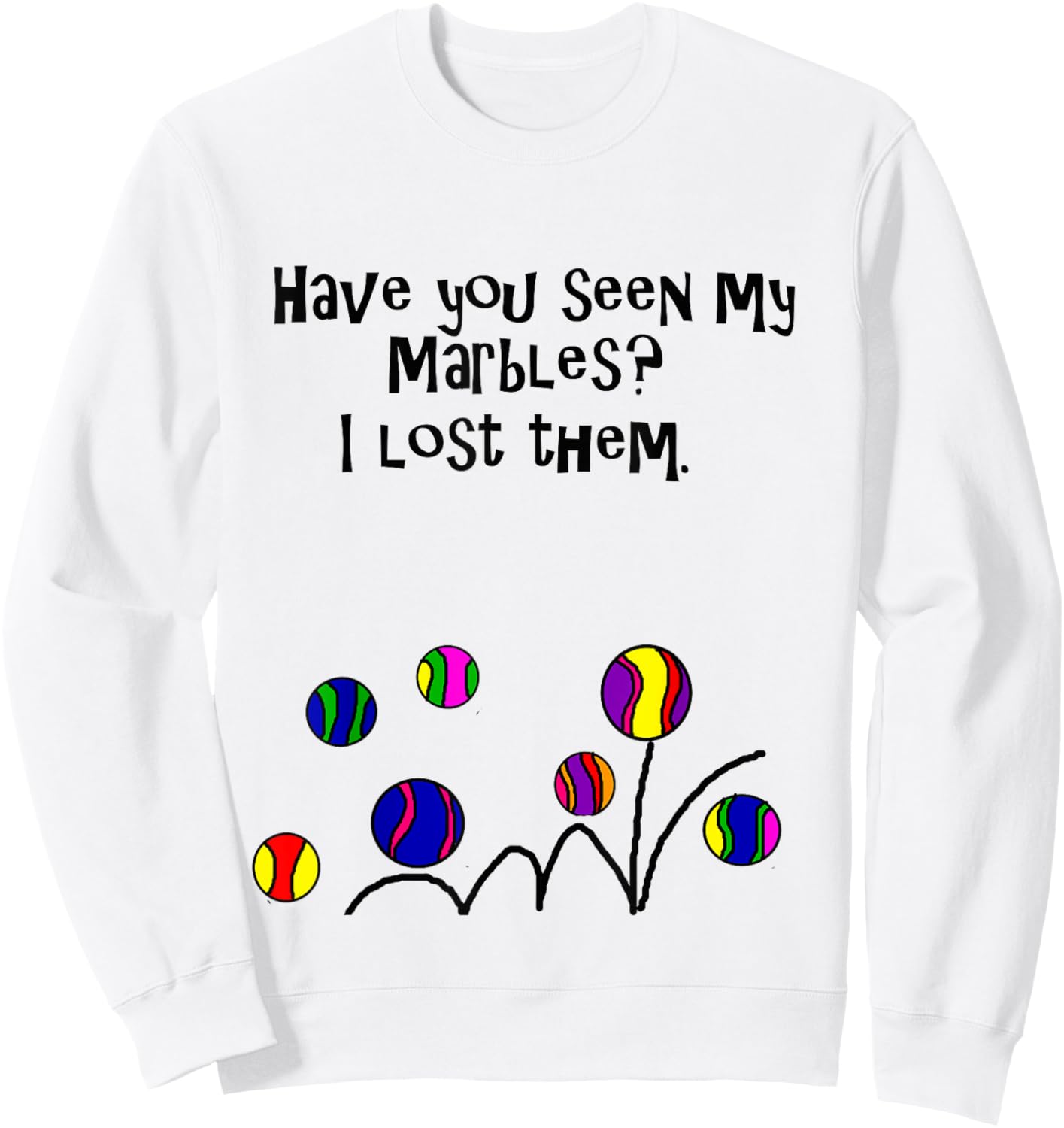 Smilealottees Funny Lost my Marbles Pun Sweatshirt - Sweatshirt | White